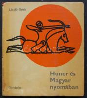 László Gyula: Hunor és Magyar nyomában, Gondolat 1967. gerinc kissé sérült