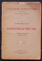 Dr. Mészáros Gyula: A Boszporusz partjain. Vámbéry Ármin előszavával. Bp. 1911