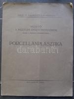 Iparművészeti Múzeum: Porcelánplasztika, Bp, 1933