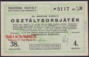 1937. "38. Magyar Királyi Osztálysorsjáték" negyedik osztály egy nyolcad sorsjegye T:I- kis saroktörés