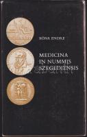 1986 Bóna Endre: Medicina in Nummis Szegediensis - Szegedi vonatkozású orvos-gyógyszerész történeti emlékek