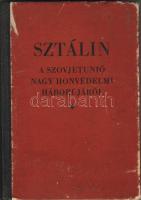1950 Sztálin a Szovjetunió nagy honvédelmi háborújáról, Szikra könyvkiadó. "Szorgalmas tanulásért. Házfelügyelők Szakszervezete" bejegyzéssel