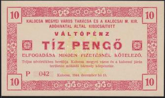 1944. Kalocsa Megyei Város Tanácsa és a Kalocsai M. Kir. Adóhivatal által kibocsájtott váltópénz 10P T:I