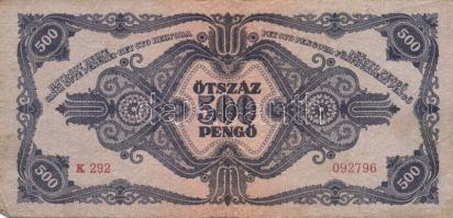 1945. 100P (2x) III,III- + 500P (3x) egyik hátoldalán orosz "P" betű helyett magyar "...