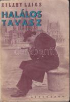 Zilahy Lajos: Halálos tavasz. Regény. Athenaeum 1942 138 p. Papírkötésben. (Címlapján Jávor Pál, részlet az 1939-es filmből.)