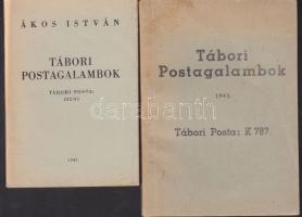 Ákos István: Tábori postagalambok Tábori posta K787 és 202/01. 92p, 47p.  magánkiadás. A szerző által küldött üzenetekről 2 füzet