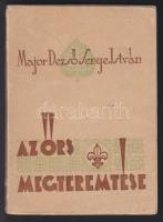 Major Dezső-Senye István: Az őrs megteremtése, Cserkészmozgalom 1946. A háborús időkre utaló előszóval 144p.