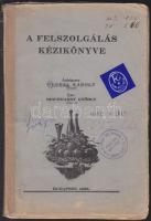 Gundel Károly - Reichardt györgy: A felszolgálás kézikönyve, Klein nyomda Karcag 1938 (ragasztott papírkötés)