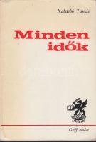 Kabdebó Tamás: Minden idők, Griff, München 1978. Haas Györgynek szóló dedikálással.