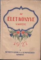 1927 Az élet könyve V. kötet, ajándék a Nemzeti Újság és az Új Nemzedék előfizetőinek, papírkötésben