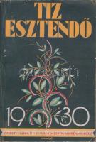 1929 Tíz esztendő-Magyarország 1918-tól 1928-ig II. kötet, karácsonyi ajándék a Nemzeti Újság és az Új Nemzedék előfizetőinek, papírkötésben