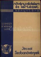 Kerekes Lajos: Jécsai szobanövények, Növényvédelem és kertészet 1938