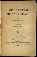 Henri Béraud. Mit láttam Moszkvában, Bp, Zeidler testvérek, 1926. Benne a 9. sz cenzor pecsétjével