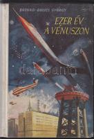Botond-Bolics György: Ezer év a Vénuszon, Móra 1959, Csergezán Pál rajzaival. Első kiadás! jó állapotban