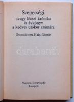 Hain Gáspár: Szepességi avagy lőcsei krónika és évkönyv a kedves utókor számára, Magvető 1988
