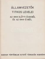 Államvezetők titkos levelei az 1944 előtti évekből és az 1944 évből, Magyar Történelem Kutató Bizottság, New York 1981,