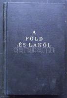 A Föld és lakói (A Pesti Hirlap könyvtára) 1350 mélynyomású fényképpel, 8 színes térképmelléklettel, 75 szövegközti térképpel, táblázatokkal illusztrálva 1939, aranyozott egészvászon kötésben (gerincen az aranyozás kopott, egyébként kiváló állapotban) 1190p.