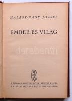 Halasy-Nagy József: Ember és világ, Kir. M. Egyetemi Nyomda, é.n. egészvászon kötésben