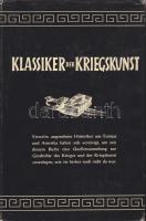 Klassiker der Kriegskunst. A háború klasszikusai hadtörténeti forrásgyűjtemény 12 tanulmánnyal németül / The classics of war, Darmstadt 1960, 365p.