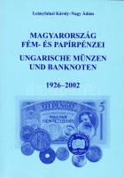 1926-2002 Leányfalusi-Nagy:Magyar.fém- és papírpénzei