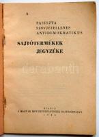 1945. A Fasiszta szovjetellenes antidemokratikus sajtótermékek jegyzéke a Magyar Miniszterelnökség S...