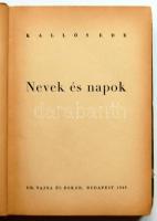 Kallós Ede: Nevek és napok Bp. 1943, Vajna és Bokor - Globus illusztrációkkal aranyozott kiadói félv...