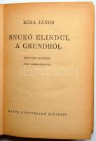 Kósa János: Snukó elindul a grundról. Ifjúsági regény. Biczó András rajzaival, Dante 1944. (borító s...