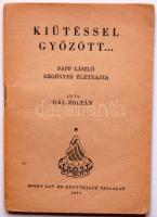 1951. Gál Zoltán: Kiütéssel győzött... Papp László regényes életrajza a Sport Lap- és Könyvkiadó Vállalat kiadásában, szép állapotban