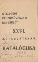 1936 A Szegedi Képzőművészeti Egyesület XXVI. műtárlatának katalógusa