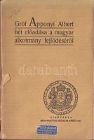 gróf Apponyi Albert hét előadása a magyar alkotmány fejlődéséről. Bp., 1926 108p. sérült gerincű papírkötésben