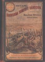 Magyar Földrajzi Társaság könyvtára Stein Aurél: Homokba temetett városok. Régészeti és földrajzi utazás Indiából Kelet-Turkesztánba 1900-1901-ben számos képpel. átdg. Halász Gyula, Lampel R. 1908, egy lap kivételével teljes, de kissé megviselt állapotban