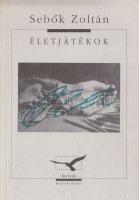 1994. Sebők Zoltán: Életjátékok címmel megjelent könyvének első kiadása a szerző autográf ajánlásával, Kortárs kiadó jóvoltából, szép állapotban