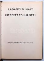 1974. Ladányi Mihály: Kitépett tollú szél verseskötet a Magvető könyvkiadó gondozásában, szép állapo...