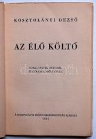 1936. Kosztolányi Dezső az élő költő címmel megjelent méltatásának első kiadása a Kosztolányi Dezső ...