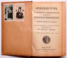 1923 Dr. Artner Edgár: Az egyházi évnek, ünnepeinek és szertartásainak kimerítő leírása és magyaráza...