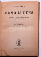 Johann Huizinga: Homo Ludens. Kísérlet a kultúra játékelemeinek meghatározására. Ford. Máthé Klára. ...
