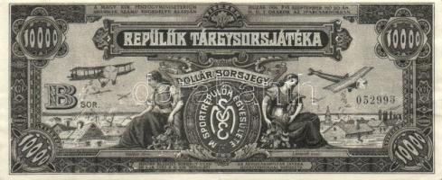 1926. "Repülők tárgysorsjátéka" 10.000K dollár sorsjegy. "B sor" hátoldali 80f felülbélyegzéssel T:II