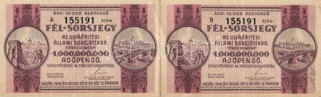 1946. "Újjáépítési Állami Sorsjáték" fél-sorsjegy 10.000AP "A" és "B" száma összefüggően T:I-