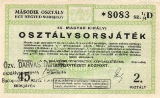 1940. "45. Magyar Királyi Osztálysorsjáték" második osztály egy negyed sorsjegye T:I