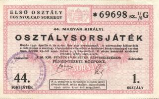 1940. "44. Magyar Királyi Osztálysorsjáték" első osztály egy nyolcad sorsjegye T:I- kis saroktörés