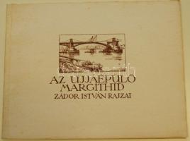 1947 Az ujjáépülő Margithíd. Album Zádor István rajzaival. Jó állapotban