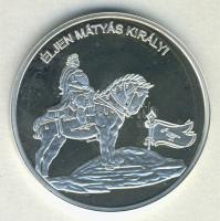 DN "Nemzetünk nagyjai-Mátyás Király" Ag emlékérem 10,37g T:PP Tanúsítvánnyal!