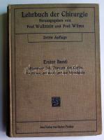 Wulfstein-Wilms: Lehrbuch der Chirurgie - Sebészeti tankönyv I. kötet rengeteg képpel, Jena, 1912, egészvászon kötésben