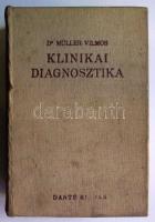 Dr. Müller Vilmos: Klinikai diagnosztika, Bp, 1939, Dante, egsézvászon kötésben sok képpel és fotóval 964p. (egy lap hiányzik)