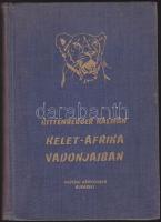 Kittenberger Kálmán: Kelet-Afrika vadonjaiban, Bukarest Ifjúsági könyvkiadó számos képpel, egészvászon kötésben
