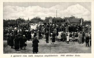 Gyömrő Katolikus templom alapkőletétele 1935