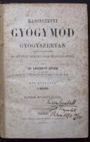 Argenti Döme: Hasonszenvi gyógymód és gyógyszertan kezdő h. orvosok és művelt nemorvosok használatára. 1. kötet, Pest, 1868, Grill Károly, 534p. karton kötésben (elvált)