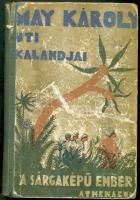 May Károly Úti kalandjai: A sárgaképű ember, Athenaeum Kiadó, Bp., kiadói vászonkötésben, a gerince sérült