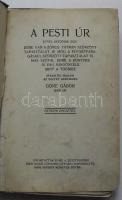 1925 Göre Gábor: A pesti úr, Globus Nyomdai Műintézet, Bp., sorszámozott, Maag ex librissel, szakadt, gerince sérült