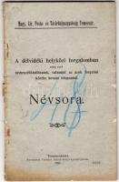 1904 M. Kir. Postaigazgatóság Temesvár: A délvidéki helyközi forgalomban résztvevő távbeszélő hálózatok névsora; Csendes Jakab nyomdája / Ung. Königl. Postdirektion Temeschwar: Namenverzeichnis der Fernsprechernetze im südländischen örtlichen Verkehr, Druckerei von J. Csendes